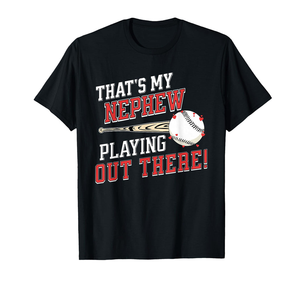 Baseball Aunt Uncle Thats My Nephew T-Shirt - Aesthetic Graphic Men Women - T-Shirt, Sweatshirt, Hoodie