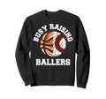 Busy Raising Ballers Funny Baseball Sweatshirt - Aesthetic Graphic Unisex - T-Shirt, Sweatshirt, Hoodie