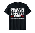 This Baseball Brother Thing Baseball T-Shirt - Novelty Apparel Unisex - T-Shirt, Sweatshirt, Hoodie