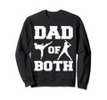 Dad Both Funny Taekwondo Baseball Sweatshirt - Aesthetic Graphic Men Women - T-Shirt, Sweatshirt, Hoodie