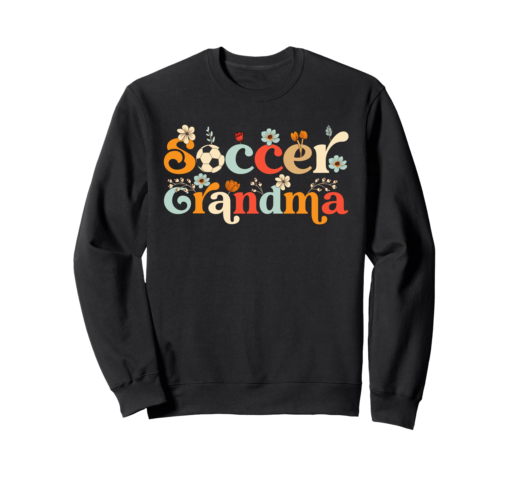 Soccer Grandma Wildflower Mothers Sweatshirt - Streetwear Style for Adults - T-Shirt, Sweatshirt, Hoodie