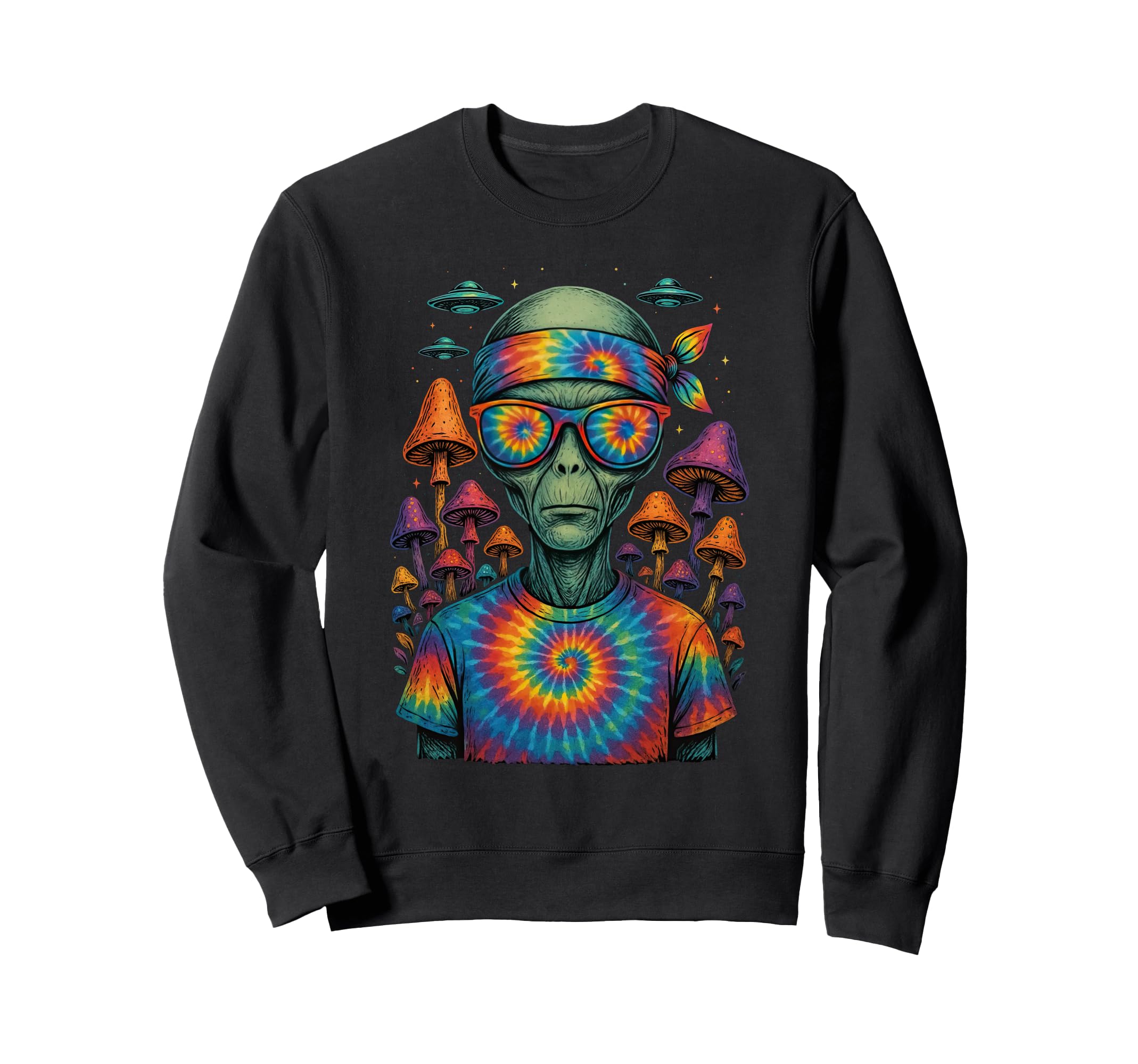 Tie Dye Alien Hippie Mushrooms Ufo Rave Sweatshirt - Unique Graphic Unisex - T-Shirt, Sweatshirt, Hoodie