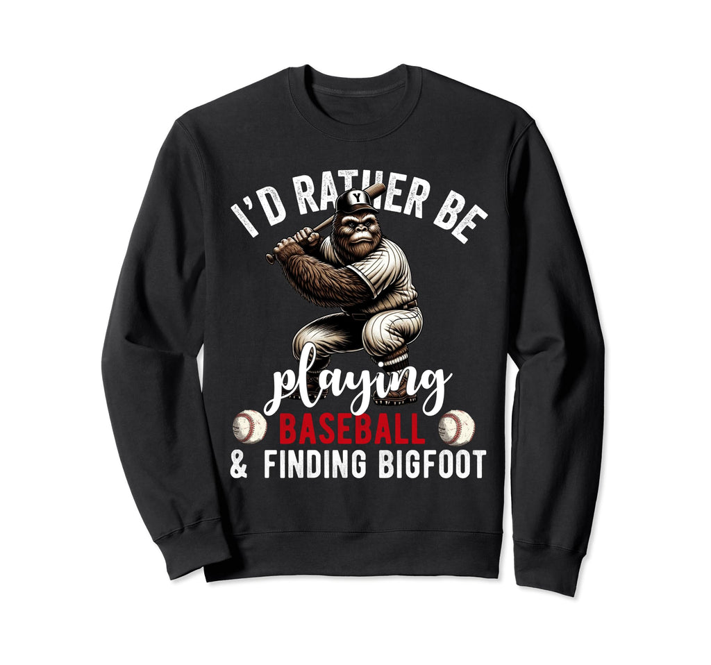 Bigfoot Baseball Dad Sasquatch Sweatshirt - Streetwear Style Men Women - T-Shirt, Sweatshirt, Hoodie