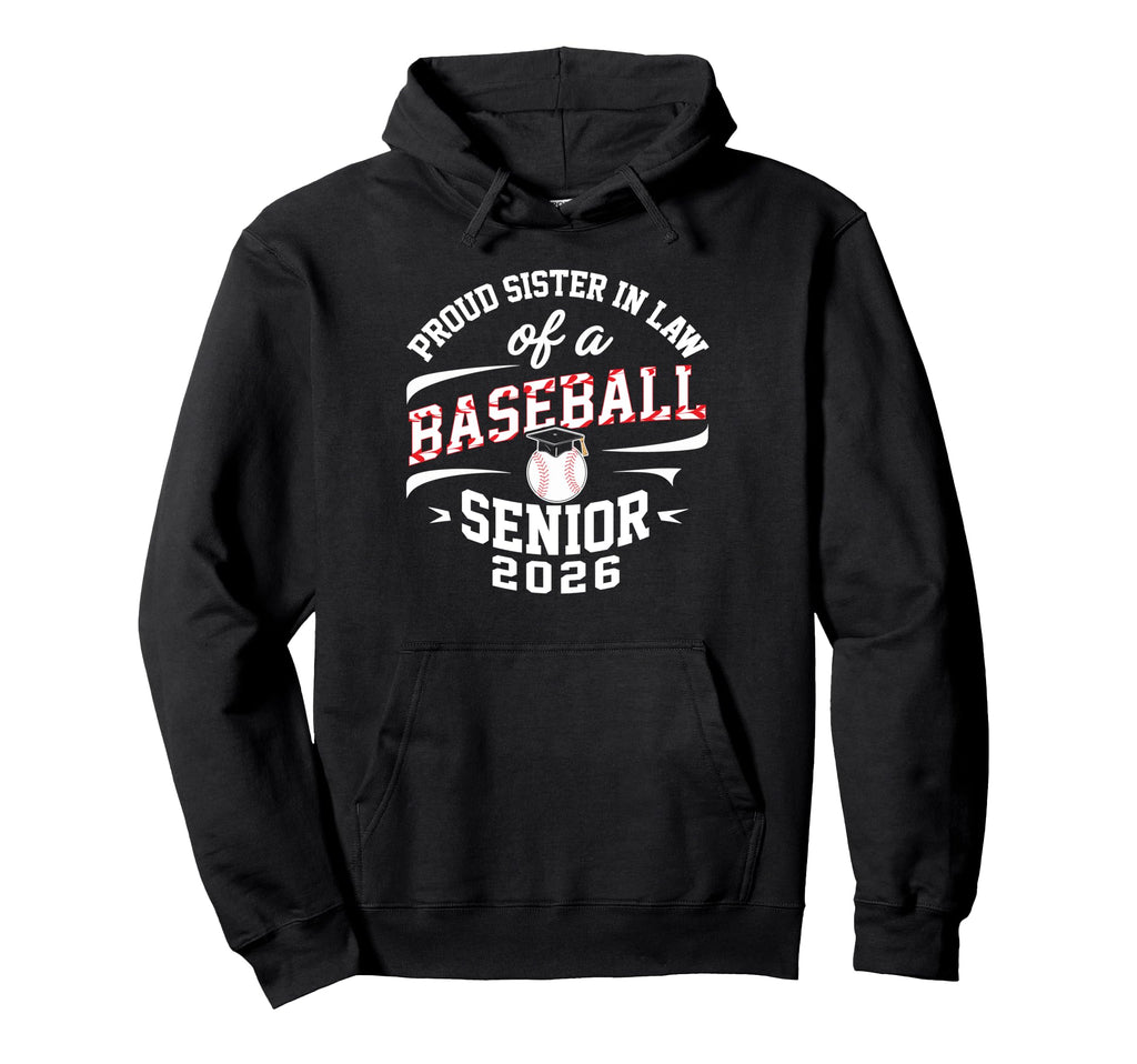 Proud Sister Law 2026 Baseball Senior Hoodie - Streetwear Style for Adults - T-Shirt, Sweatshirt, Hoodie