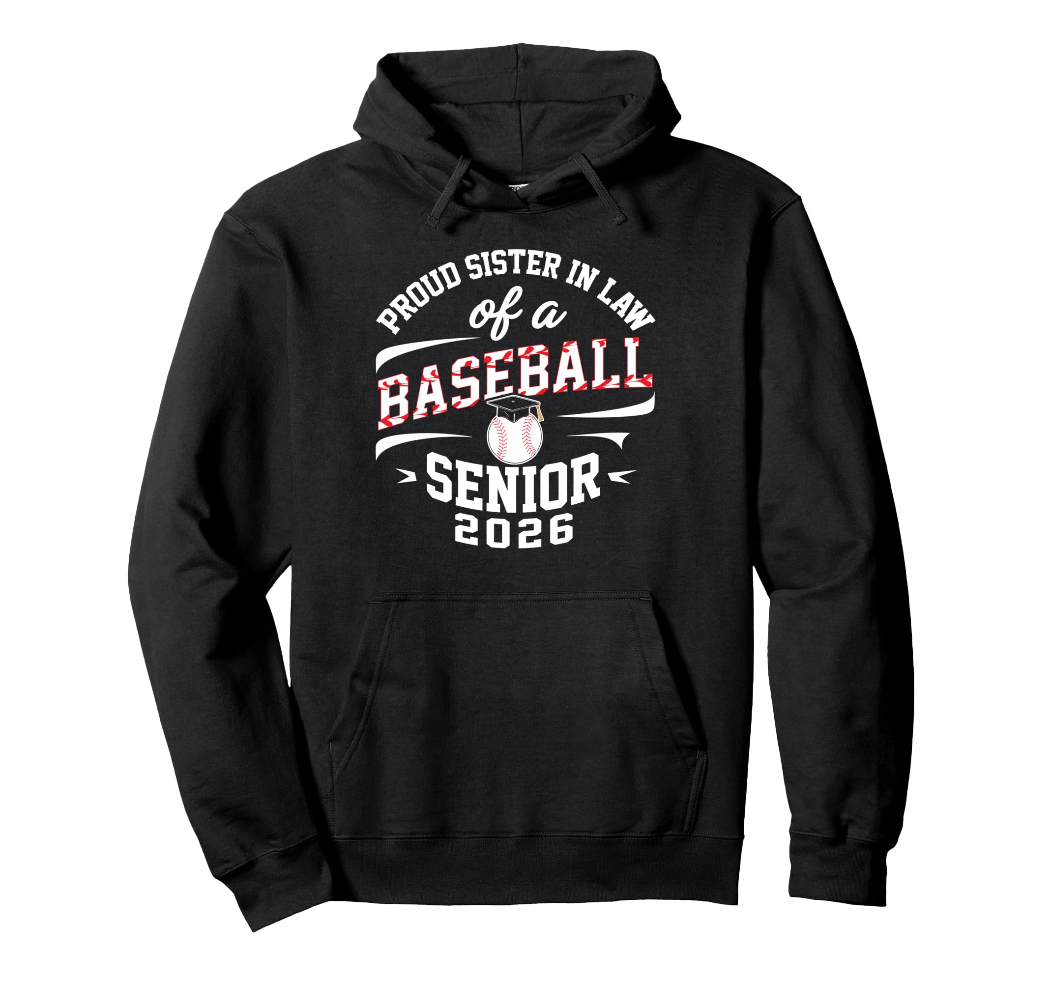 Proud Sister Law 2026 Baseball Senior Hoodie - Streetwear Style for Adults - T-Shirt, Sweatshirt, Hoodie