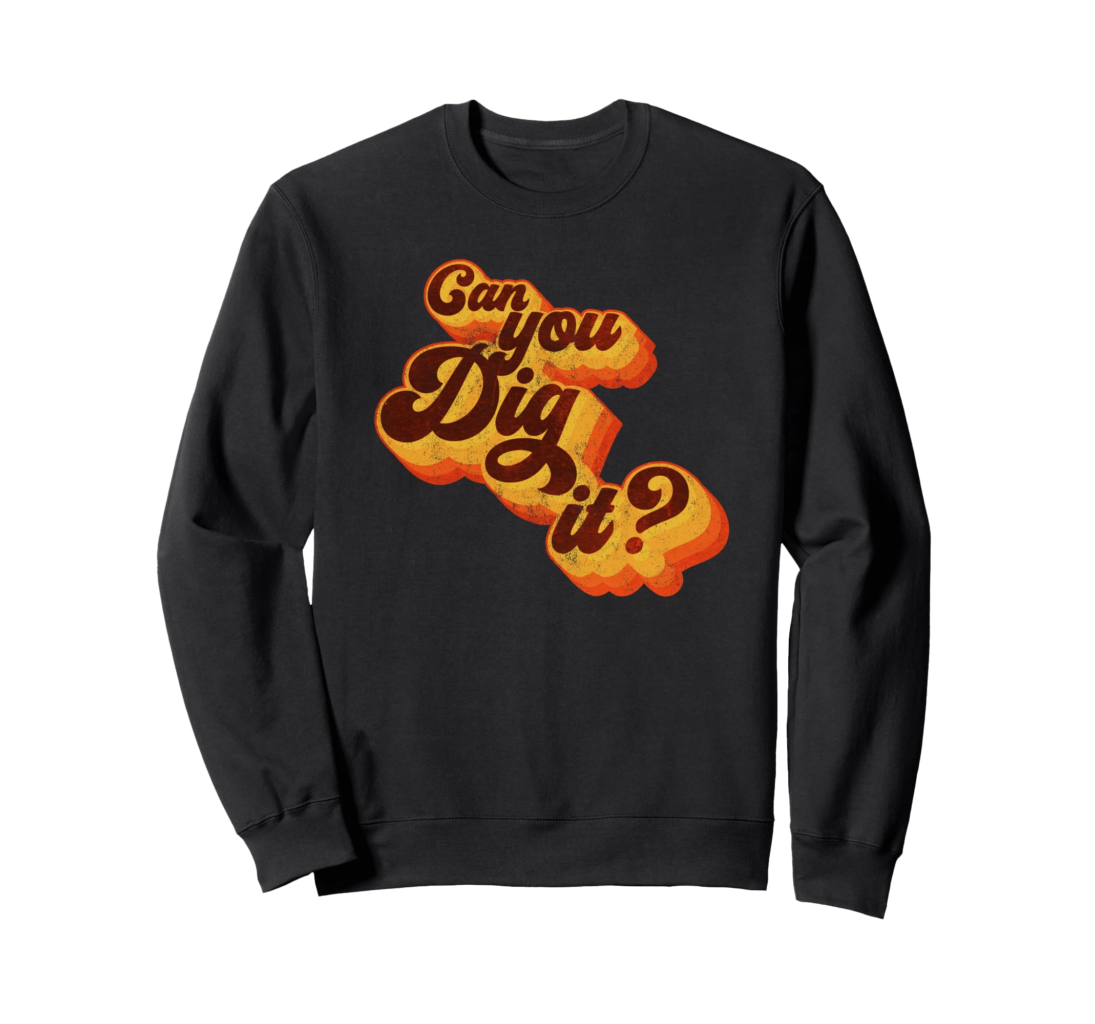 Can You Understand 70S Sweatshirt - Trendy Graphic Unisex - T-Shirt, Sweatshirt, Hoodie