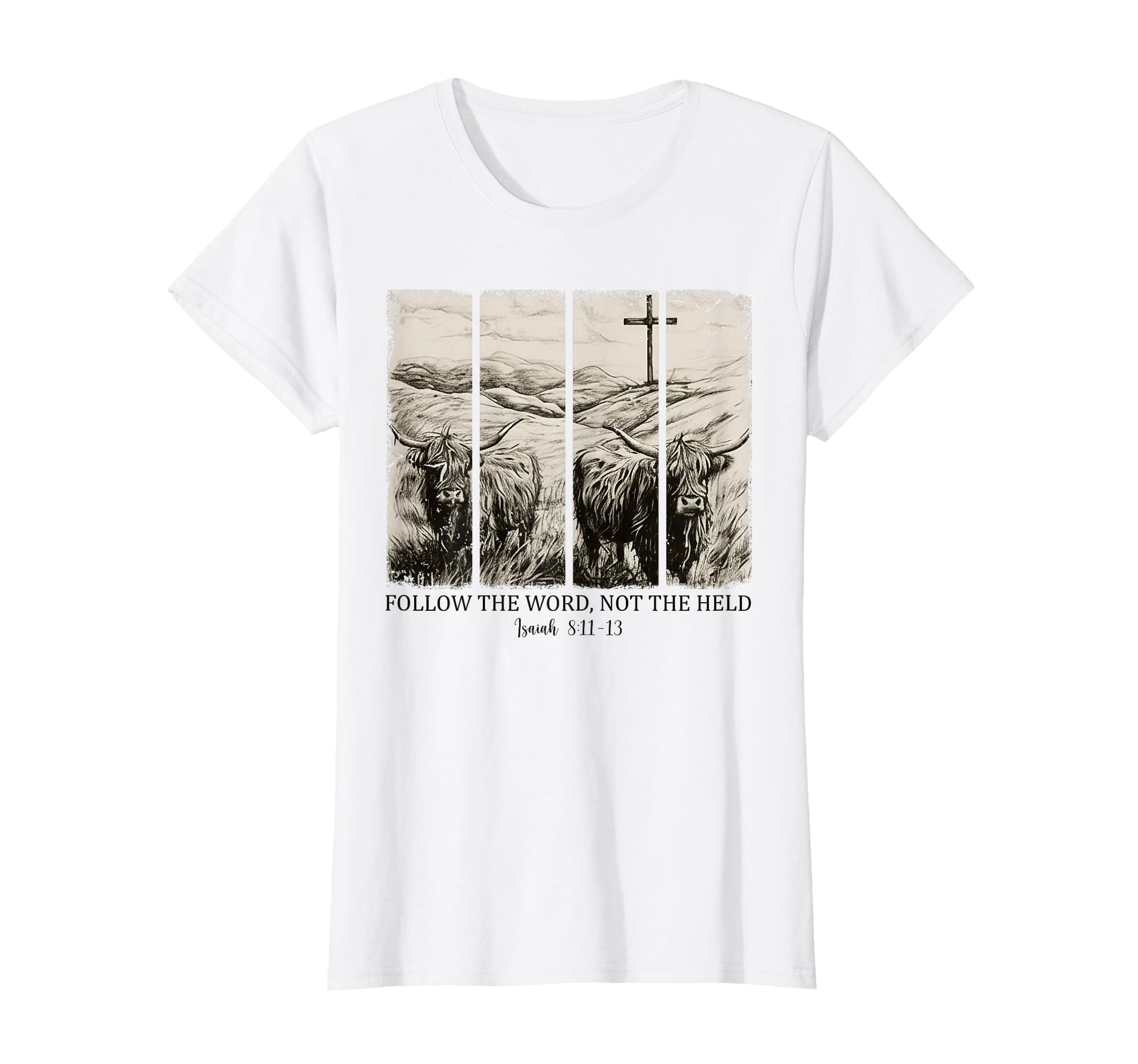 Follow Word Not Herd Western Christian T-Shirt - Fun Novelty Design Unisex - T-Shirt, Sweatshirt, Hoodie
