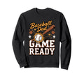 Baseball Dad Game Ready Diamond Sweatshirt - Unique Graphic for Adults - T-Shirt, Sweatshirt, Hoodie