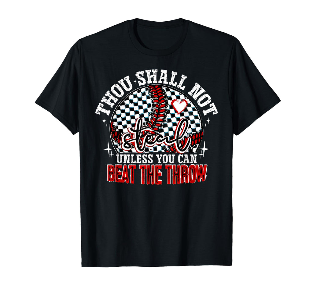 Funny Baseball Thou Shall Not Steal T-Shirt - Trendy Graphic Unisex - T-Shirt, Sweatshirt, Hoodie