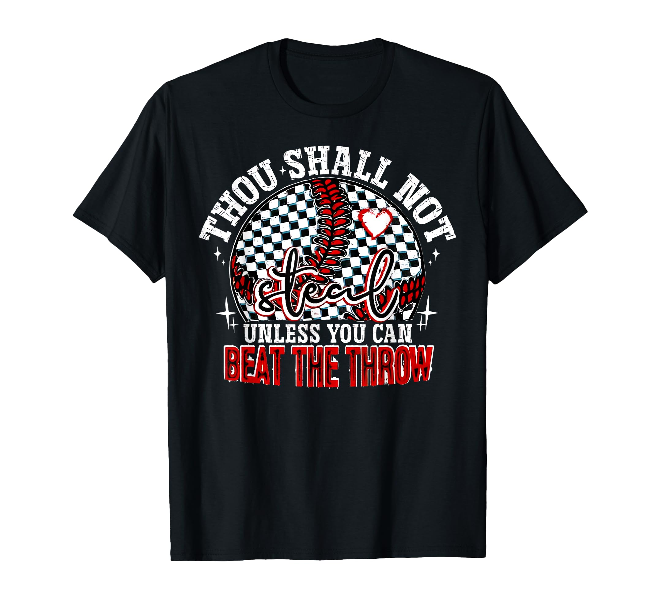 Funny Baseball Thou Shall Not Steal T-Shirt - Trendy Graphic Unisex - T-Shirt, Sweatshirt, Hoodie