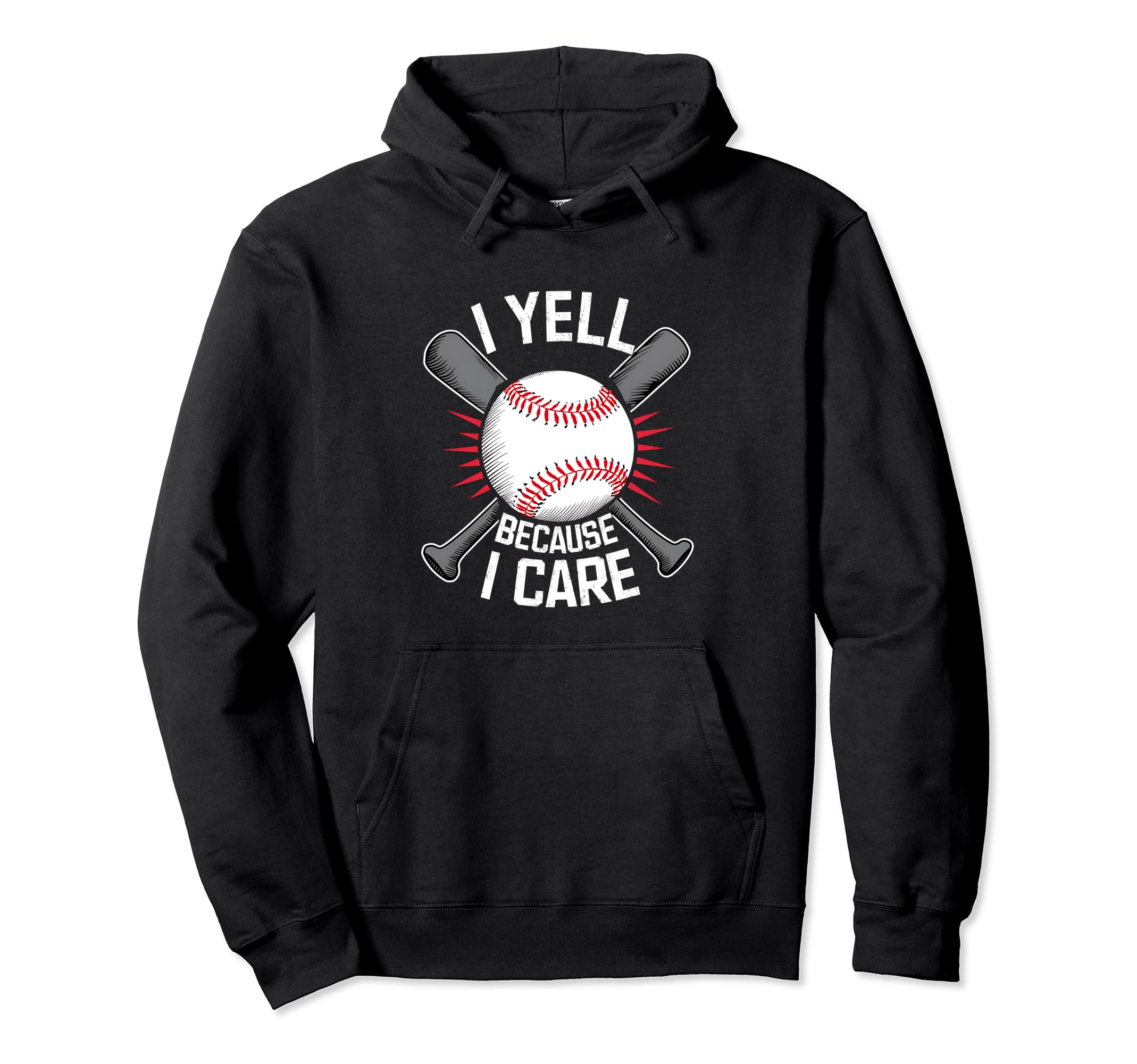 I Yell Because I Care Baseball Coach Hoodie - Unique Graphic Men Women - T-Shirt, Sweatshirt, Hoodie
