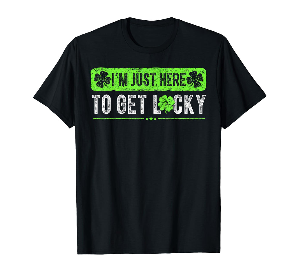 Funny St Patricks Day Im Here To Get T-Shirt - Aesthetic Graphic Men Women - T-Shirt, Sweatshirt, Hoodie