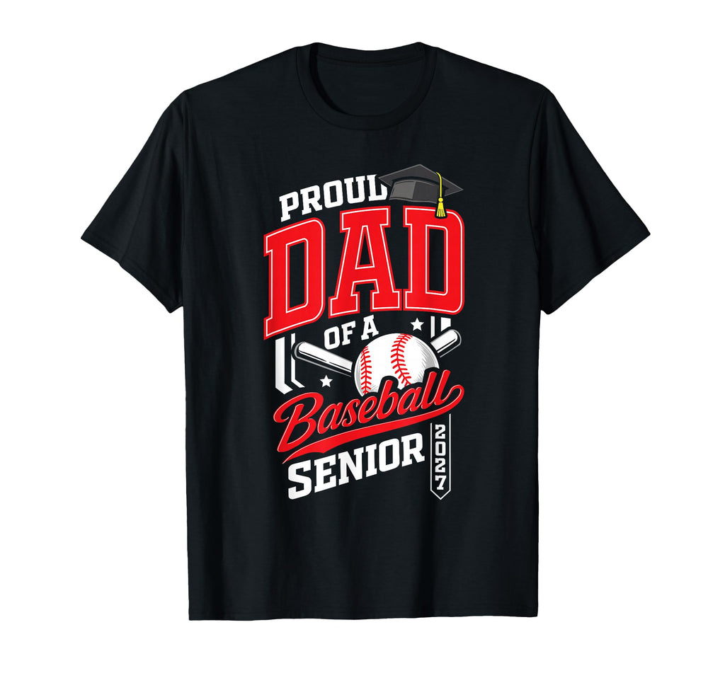 Proud Dad Baseball Senior Class 2027 T-Shirt - Custom Art Print for Adults - T-Shirt, Sweatshirt, Hoodie