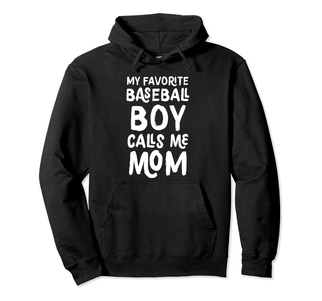 My Favorite Baseball Calls Me Mom Funny Hoodie - Graphic Print Men Women - T-Shirt, Sweatshirt, Hoodie