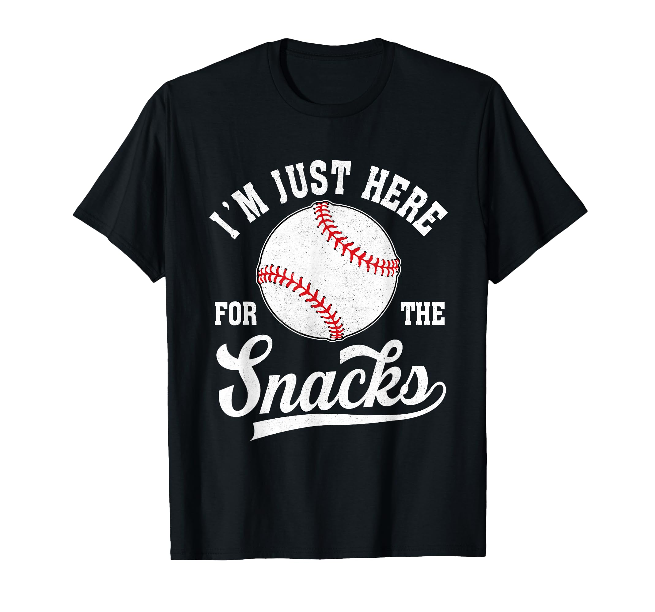 Im Just Here Snacks Funny Fantasy Baseball T-Shirt - Novelty Apparel Unisex - T-Shirt, Sweatshirt, Hoodie