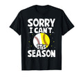 Softball Mom Baseball Sorry I Cant T-Shirt - Fun Novelty Design Men Women - T-Shirt, Sweatshirt, Hoodie
