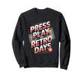 Press Play Days Cassette Tape Sweatshirt - Streetwear Style for Adults - T-Shirt, Sweatshirt, Hoodie