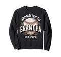 Promoted To Grandpa Est 2026 Sweatshirt - Streetwear Style for Adults - T-Shirt, Sweatshirt, Hoodie