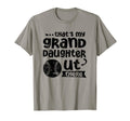 Thats My Granddaughter Out There Softball T-Shirt - Unique Graphic Unisex - T-Shirt, Sweatshirt, Hoodie