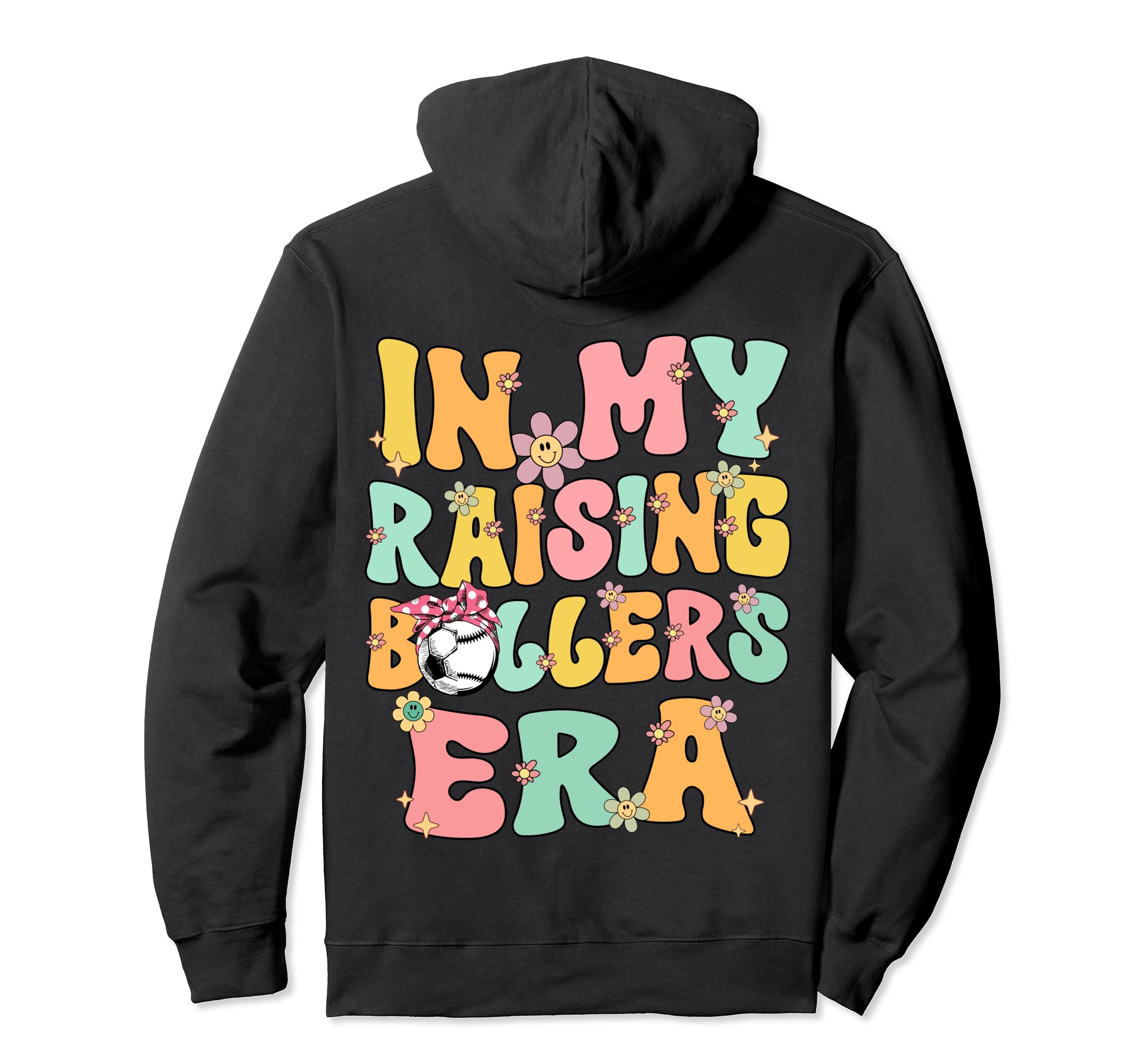 My Raising Ballers Era Baseball Soccer Hoodie - Unique Graphic for Adults - T-Shirt, Sweatshirt, Hoodie