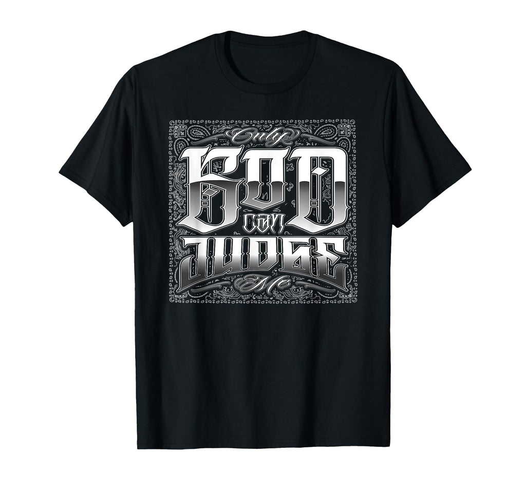 Only God Can Judge Me Bandana Gangster T-Shirt - Trendy Graphic Unisex - T-Shirt, Sweatshirt, Hoodie