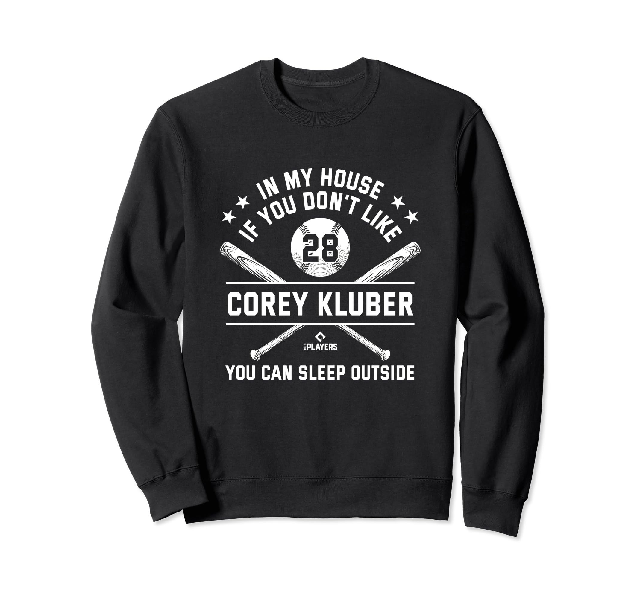 My House Funny Corey Kluber Sweatshirt - Streetwear Style for Adults - T-Shirt, Sweatshirt, Hoodie