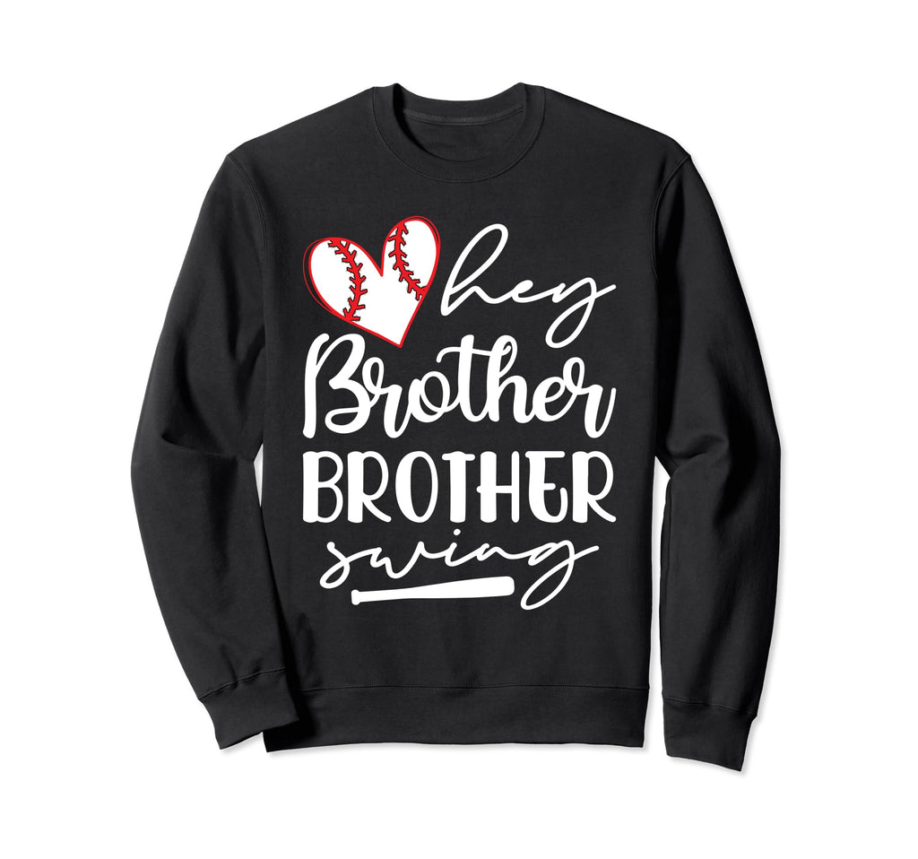 Hey Brother Brother Swing Baseball Sweatshirt - Unique Graphic Men Women - T-Shirt, Sweatshirt, Hoodie