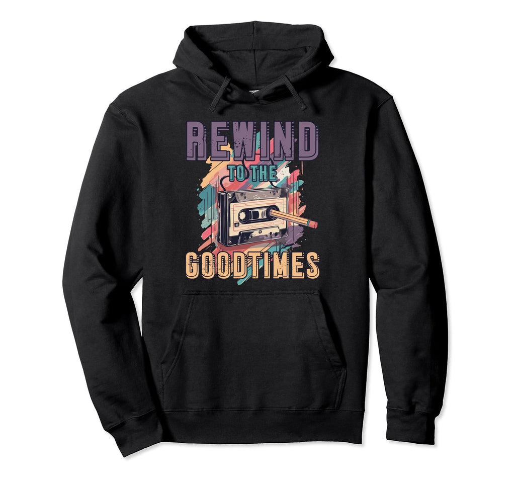 Rewind To Good Times 80S 90S Cassette Hoodie - Custom Art Print for Adults - T-Shirt, Sweatshirt, Hoodie