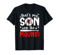 Thats My Son Baseball Pitcher Mom T-Shirt - Casual Everyday Wear Men Women - T-Shirt, Sweatshirt, Hoodie