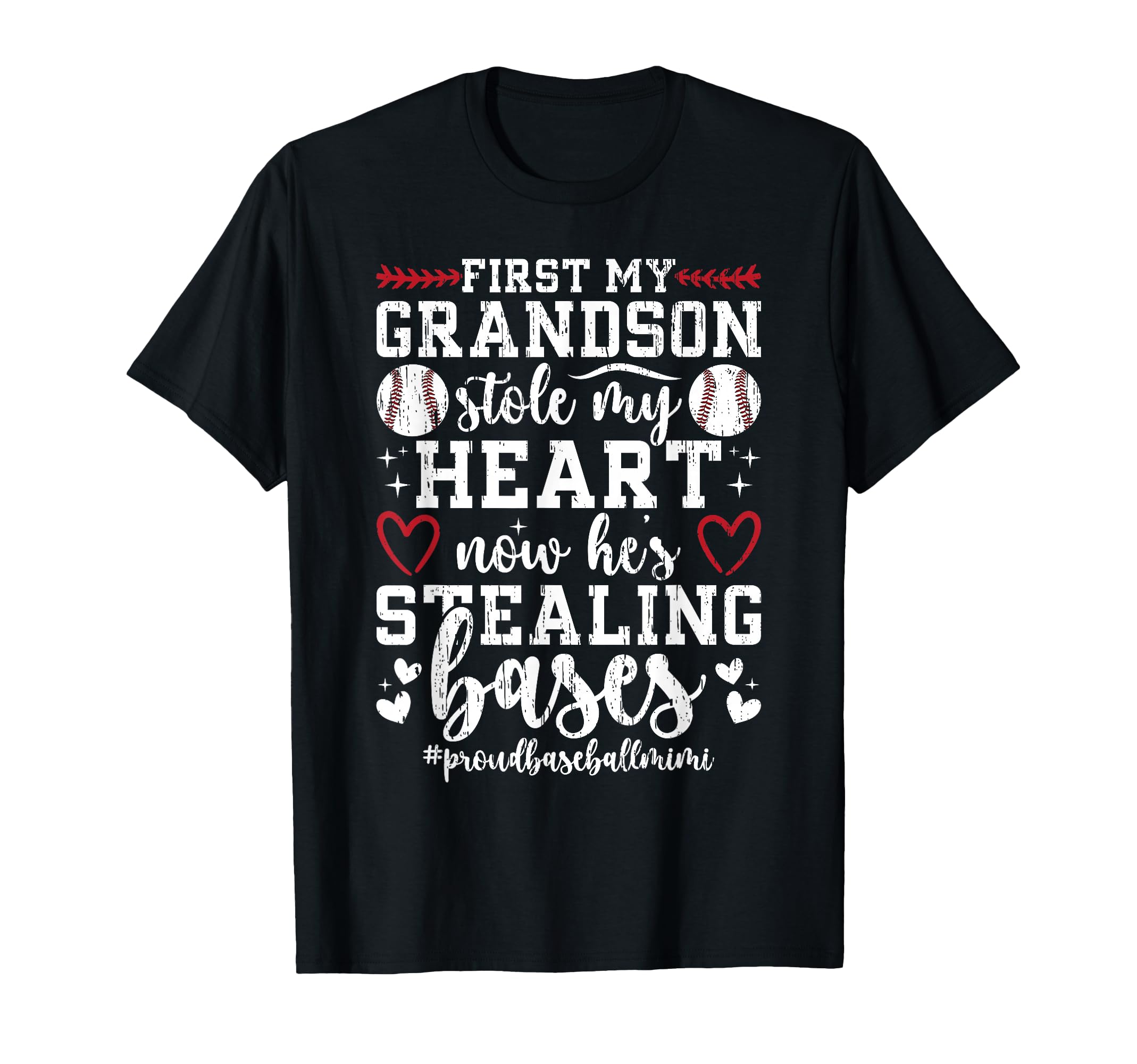 Hes Stealing Bases Baseball Mimi T-Shirt - Casual Everyday Wear Unisex - T-Shirt, Sweatshirt, Hoodie