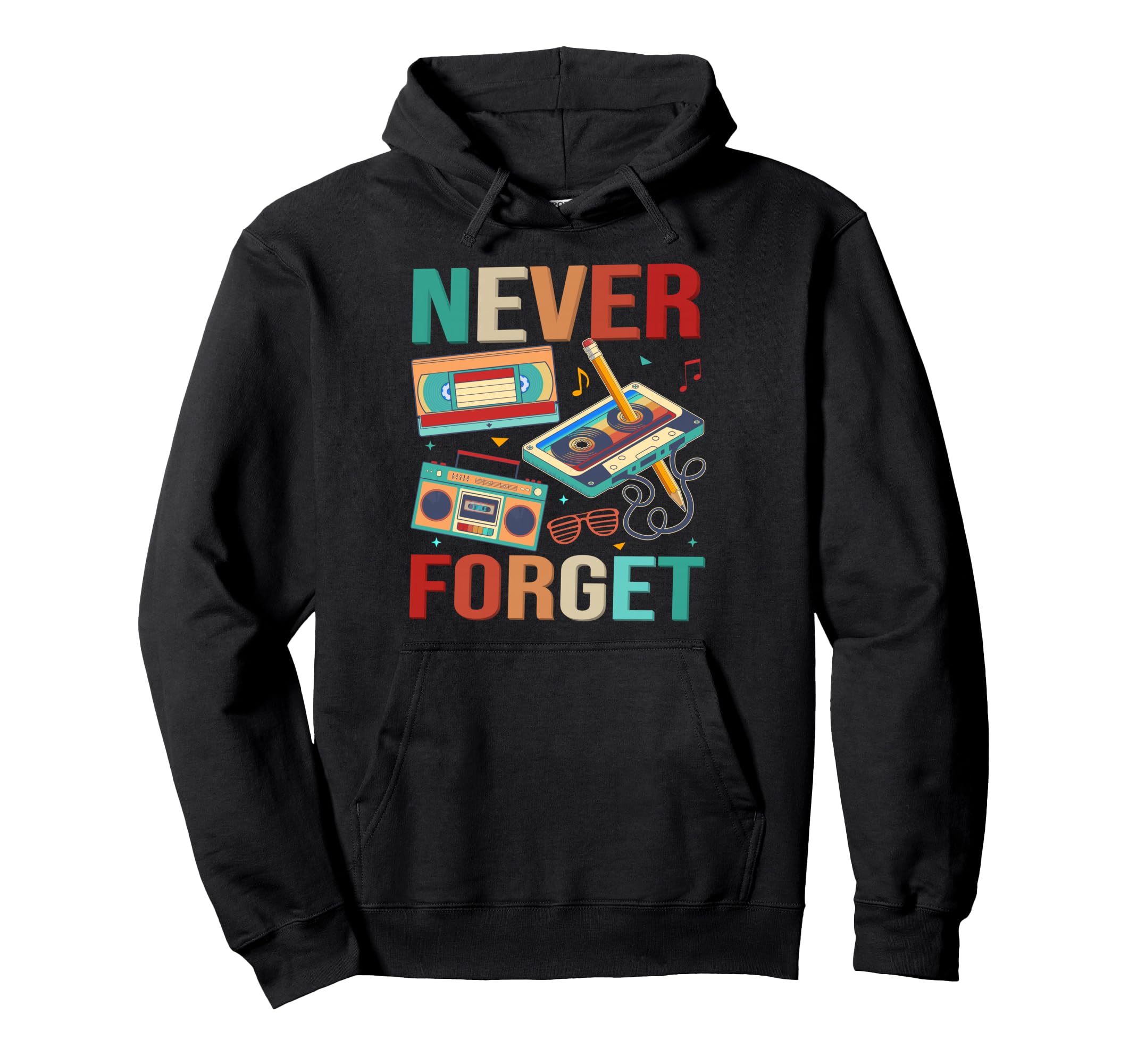 Never Forget 80S 90S Outfits Hoodie - Fun Novelty Design for Adults - T-Shirt, Sweatshirt, Hoodie