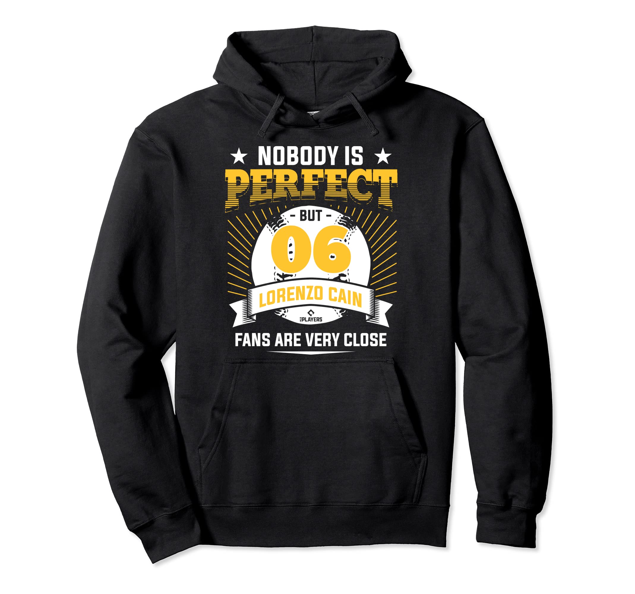 Nobody Is Lorenzo Cain Fans Mlb Player Hoodie - Unique Graphic Unisex - T-Shirt, Sweatshirt, Hoodie