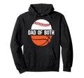 Dad Both Basketball Baseball Dad Ballers Hoodie - Graphic Print Men Women - T-Shirt, Sweatshirt, Hoodie