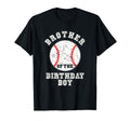 Brother Birthday Matching Baseball T-Shirt - Graphic Print Unisex - T-Shirt, Sweatshirt, Hoodie