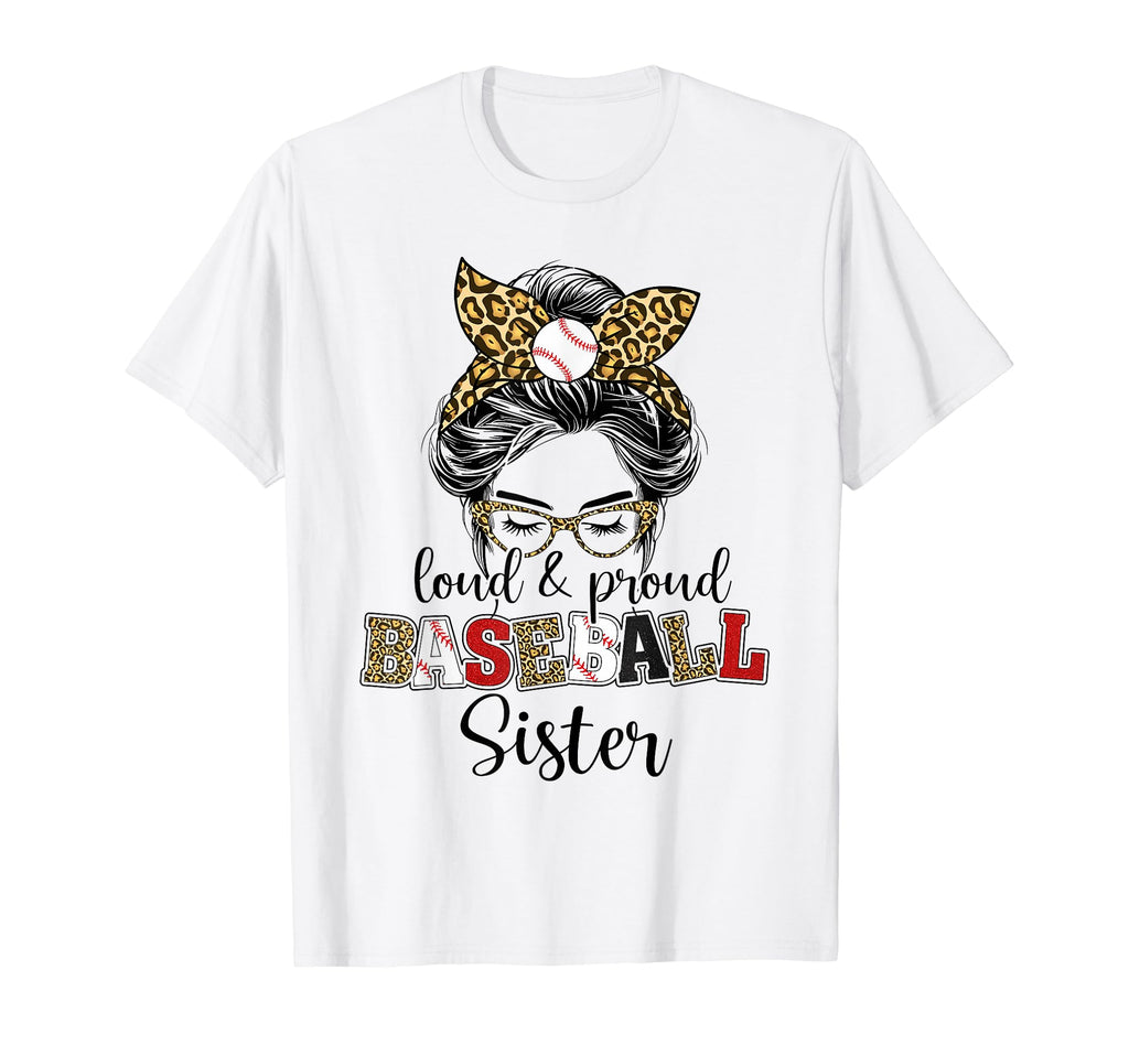 Proud Baseball Sister Messy Bun Leopard T-Shirt - Graphic Print Unisex - T-Shirt, Sweatshirt, Hoodie
