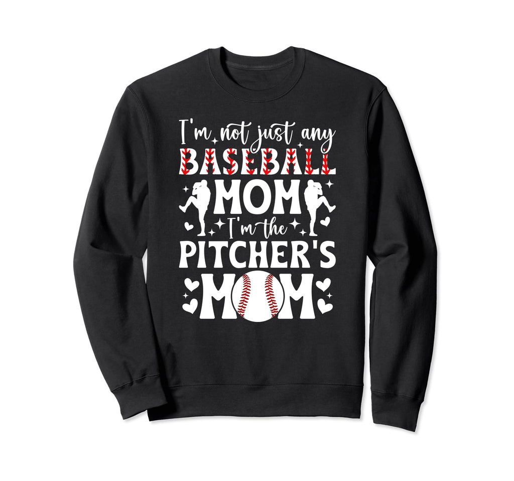 Im Baseball Pitcher Mom Sweatshirt - Casual Everyday Wear for Adults - T-Shirt, Sweatshirt, Hoodie