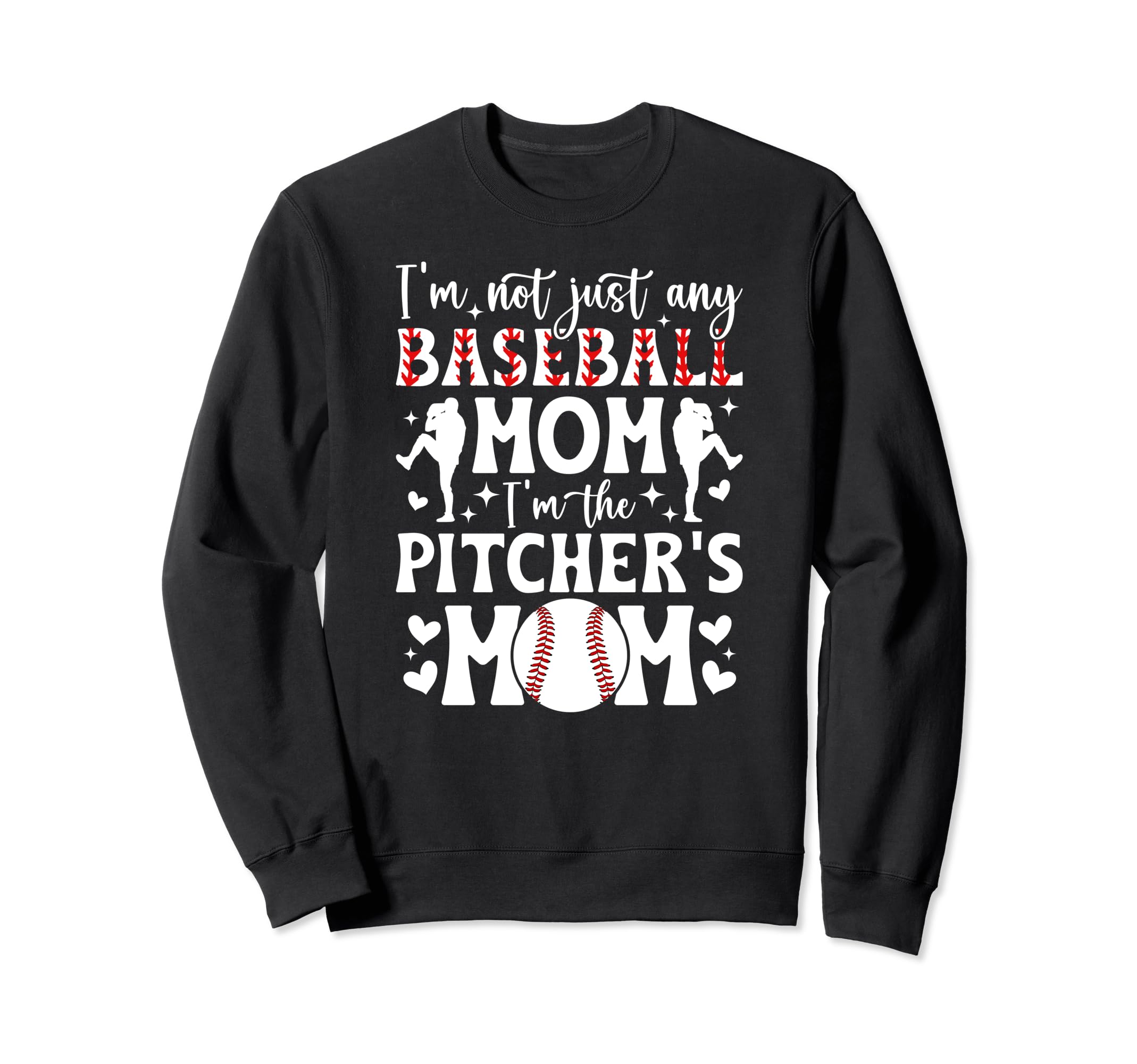 Im Baseball Pitcher Mom Sweatshirt - Casual Everyday Wear for Adults - T-Shirt, Sweatshirt, Hoodie