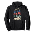 All Star Baseball Mom Hoodie - Streetwear Style Unisex - T-Shirt, Sweatshirt, Hoodie