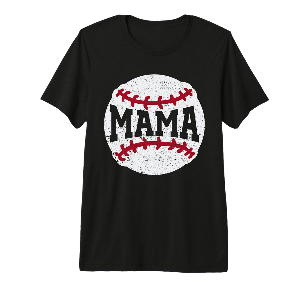 Mama Baseball Player Coach Fan T-Shirt - Casual Everyday Wear Men Women - T-Shirt, Sweatshirt, Hoodie