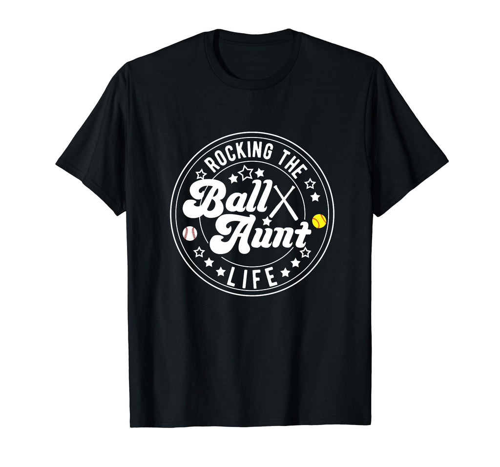 Rocking Ball Aunt Life Softball T-Shirt - Casual Everyday Wear for Adults - T-Shirt, Sweatshirt, Hoodie