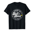 Rocking Ball Aunt Life Softball T-Shirt - Casual Everyday Wear for Adults - T-Shirt, Sweatshirt, Hoodie