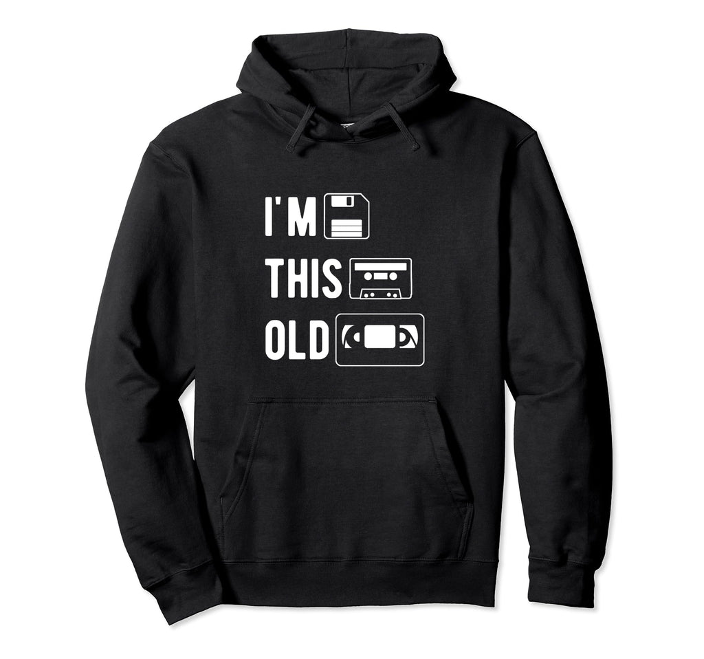 Im This Old Floppy Disk Cassette Tape Hoodie - Streetwear Style Men Women - T-Shirt, Sweatshirt, Hoodie