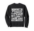 Nobody Is Nate Pearson Fans Funny Sweatshirt - Streetwear Style for Adults - T-Shirt, Sweatshirt, Hoodie