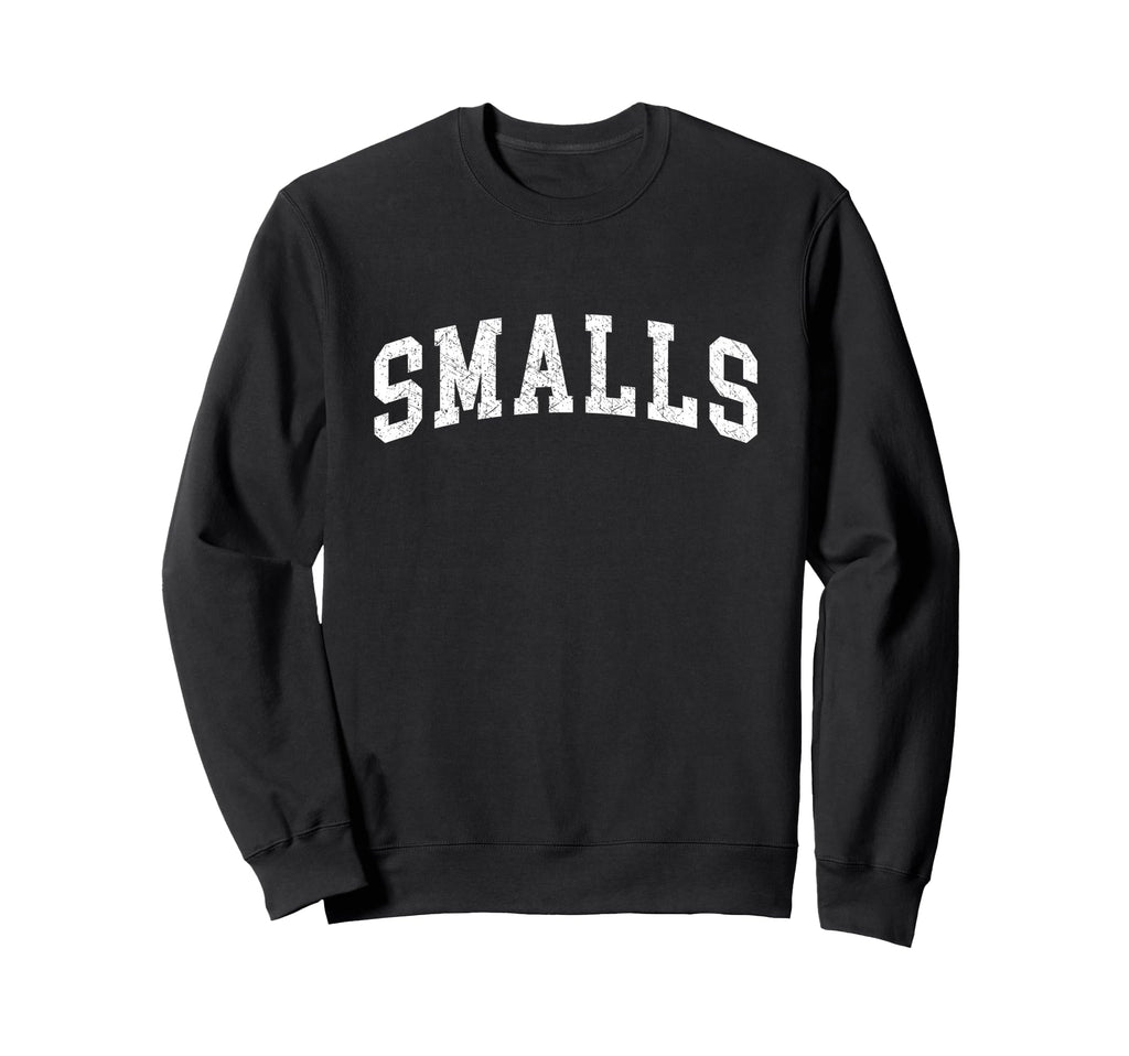 Smalls Distressed Sweatshirt - Aesthetic Graphic Men Women - T-Shirt, Sweatshirt, Hoodie