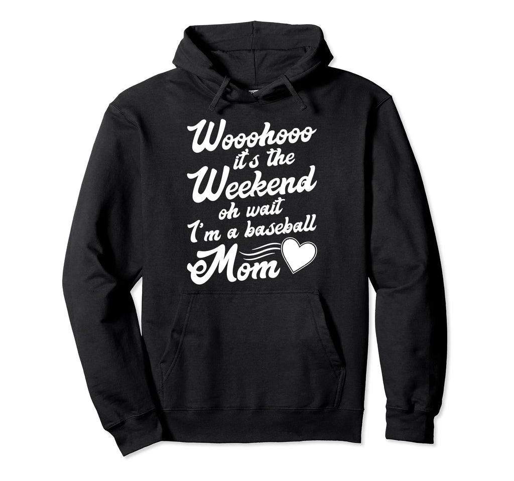 Funny Baseball Mama Wait Im Baseball Mom Hoodie - Unique Graphic for Adults - T-Shirt, Sweatshirt, Hoodie