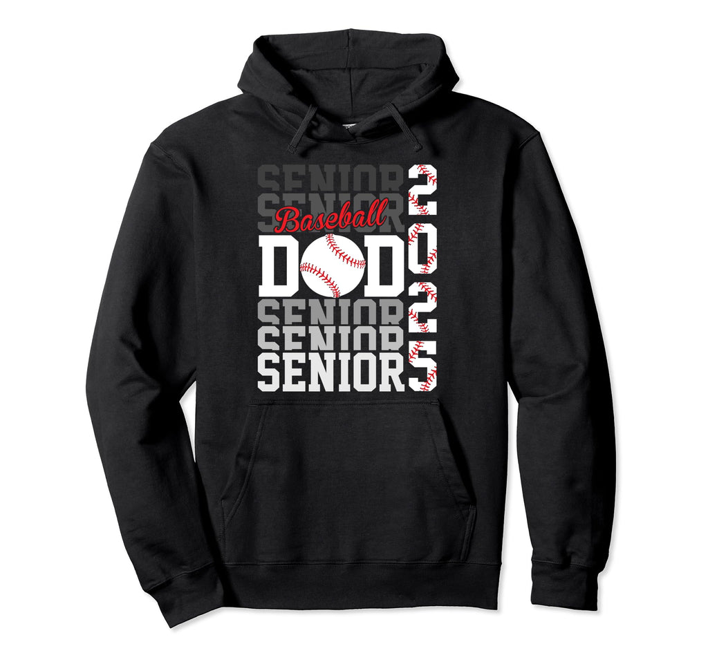 Baseball Senior Dad Class 2025 Hoodie - Streetwear Style for Adults - T-Shirt, Sweatshirt, Hoodie