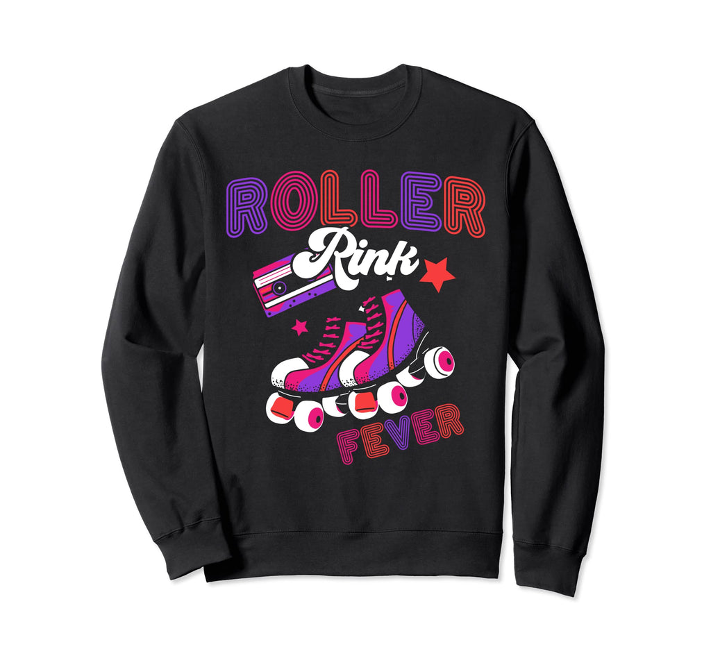 Roller Skates Roller Rink Fever Sweatshirt - Fun Novelty Design for Adults - T-Shirt, Sweatshirt, Hoodie