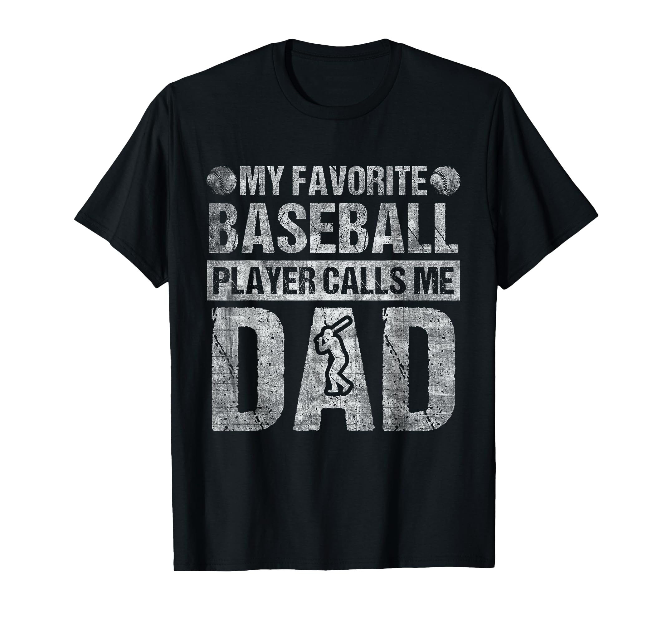 My Favorite Baseball Player Calls Me Dad T-Shirt - Custom Art Print Unisex - T-Shirt, Sweatshirt, Hoodie