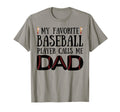 My Favorite Baseball Player Calls Me T-Shirt - Novelty Apparel for Adults - T-Shirt, Sweatshirt, Hoodie