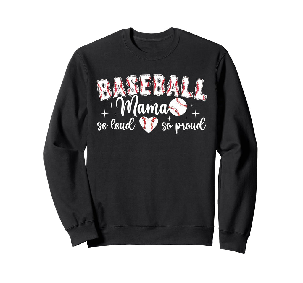 Baseball Mama So Proud Baseball Mom Sweatshirt - Custom Art Print Unisex - T-Shirt, Sweatshirt, Hoodie